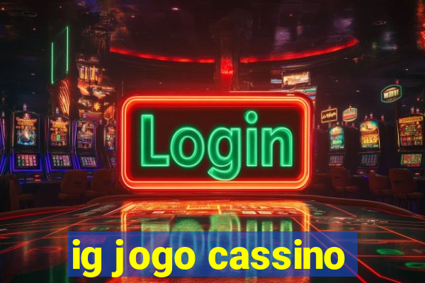 ig jogo cassino